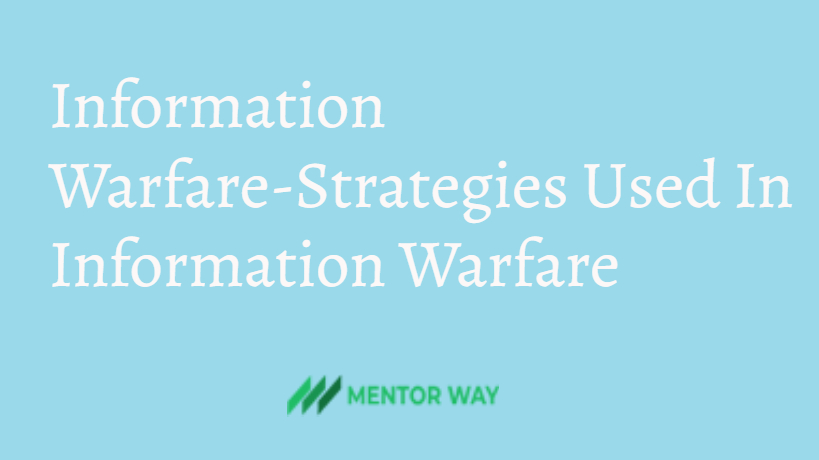 Information Warfare-Strategies Used In Information Warfare