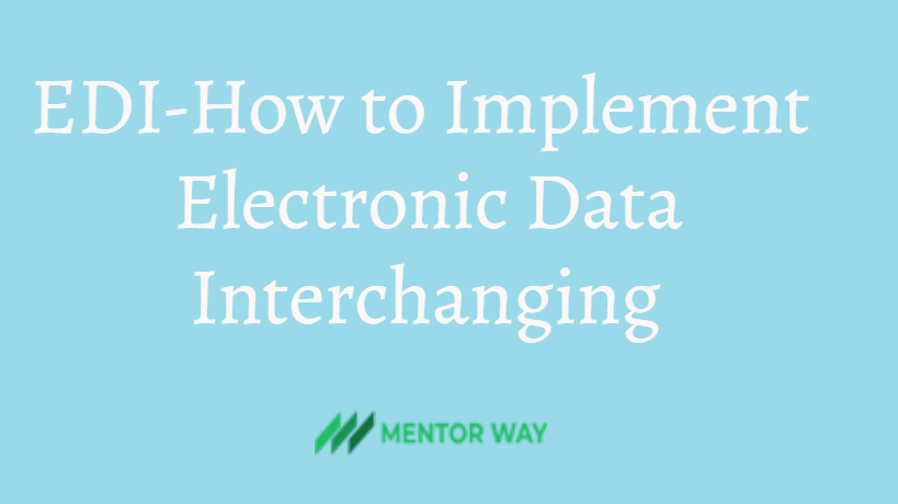 EDI-How to Implement Electronic Data Interchanging