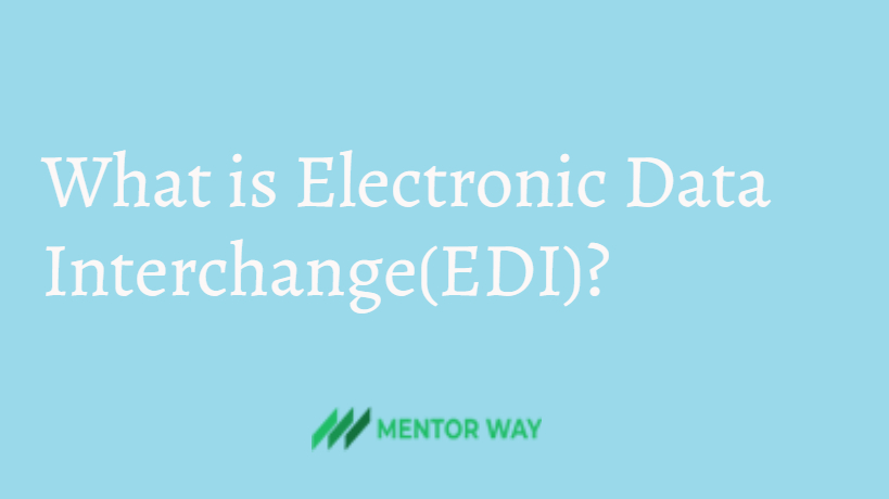 What is Electronic Data Interchange(EDI)?