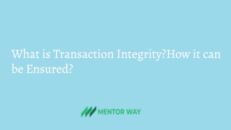 What is Transaction Integrity?How it can be Ensured?