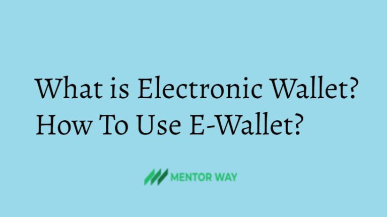 What is Electronic Wallet? How To Use E-Wallet?