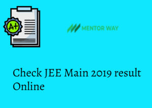 Check JEE Main 2019 result Online