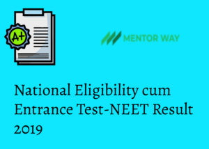 National Eligibility cum Entrance Test-NEET Result 2019