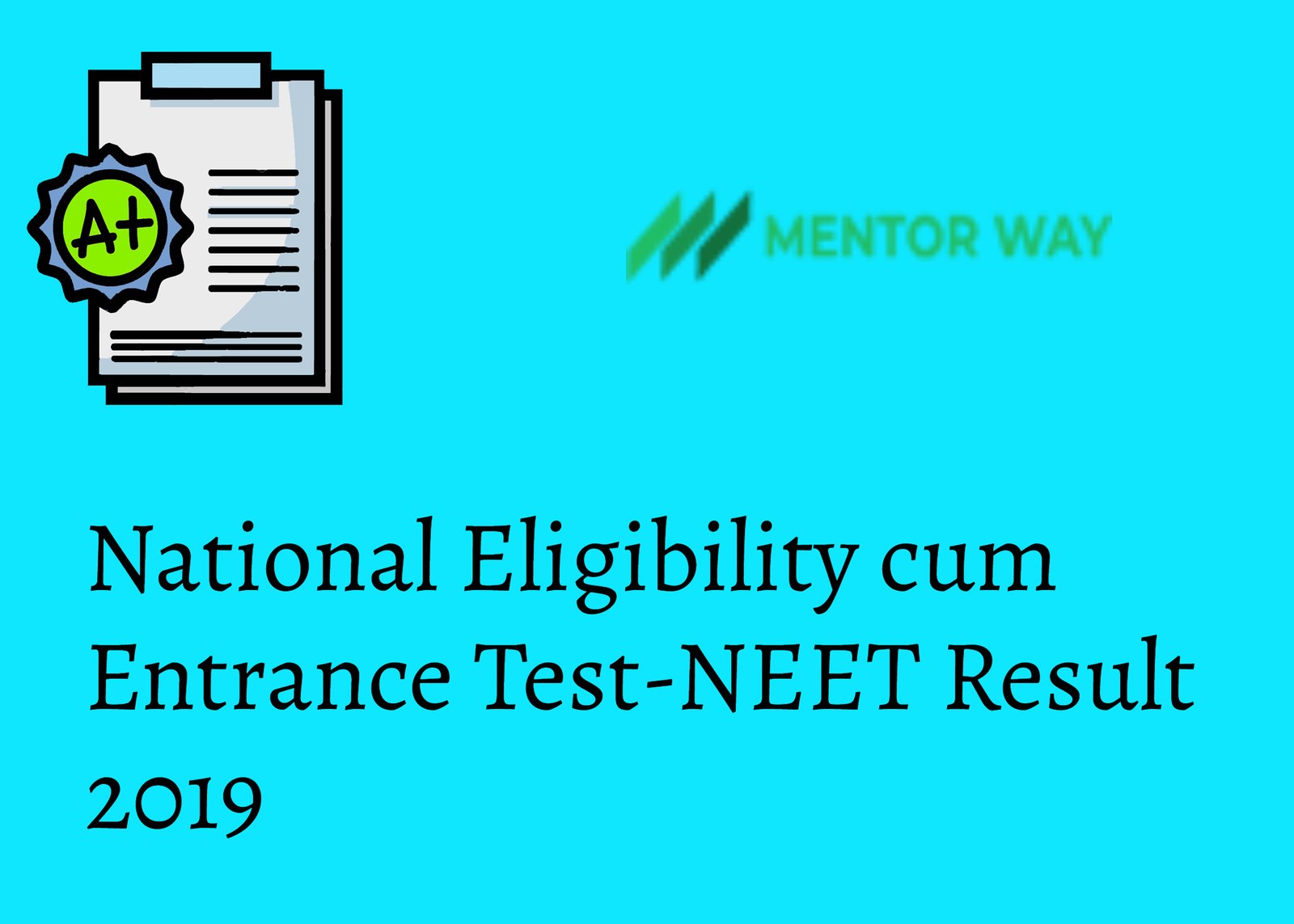 National Eligibility cum Entrance Test-NEET Result 2019