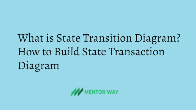 What is State Transition Diagram? How to Build State Transaction Diagram