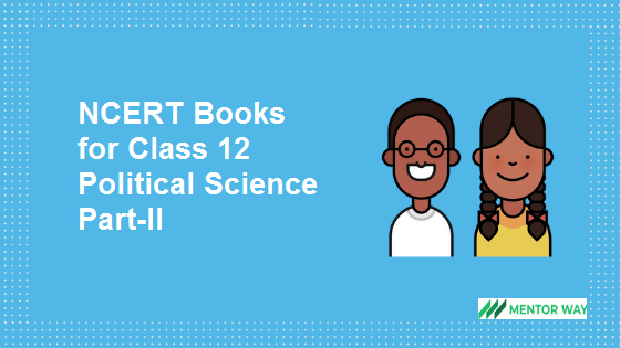 NCERT Books for Class 12 Political Science Part-II