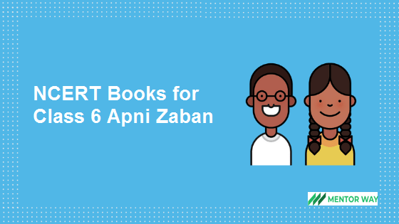 NCERT Books for Class 6 Apni Zaban PDF Download