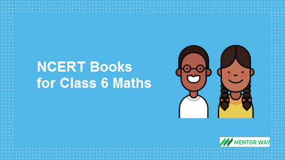 NCERT Books for Class 6 Maths PDF Download