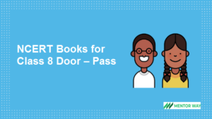 NCERT Books for Class 8 Door – Pass PDF Download