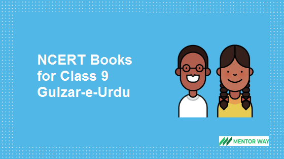 NCERT Books for Class 9 Gulzar-e-Urdu PDF Download