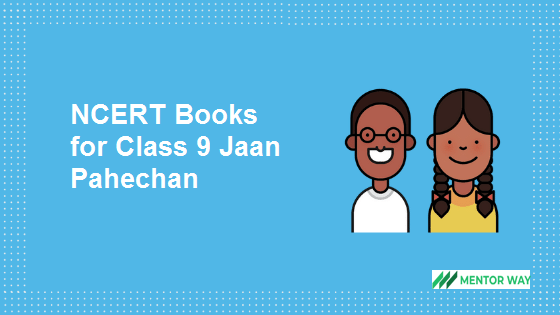 NCERT Books for Class 9 Jaan Pahechan PDF Download