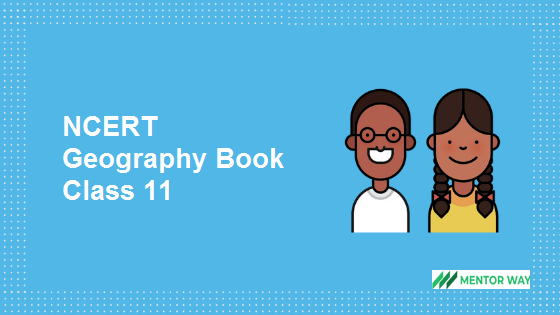 NCERT Geography Book Class 11 PDF Download