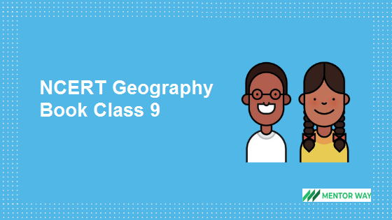 NCERT Geography Book Class 9 PDF Download