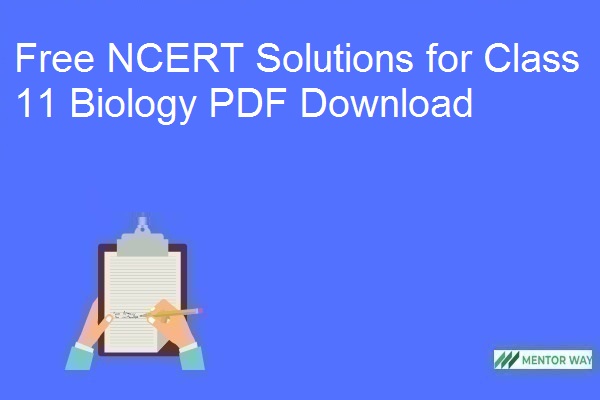 Free NCERT Solutions for Class 11 Biology PDF Download
