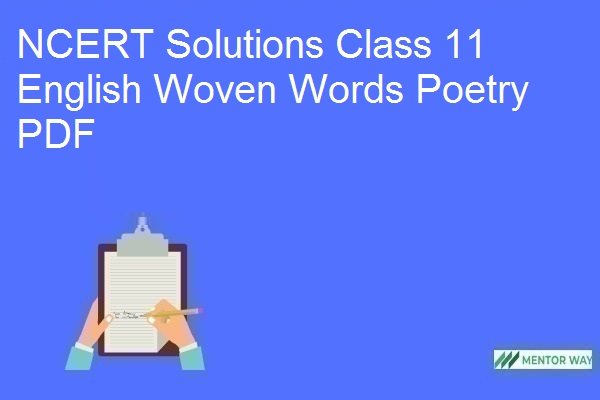 NCERT Solutions Class 11 English Woven Words Poetry PDF