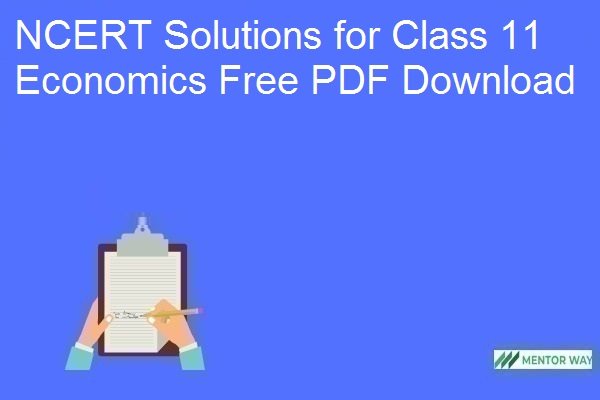 NCERT Solutions for Class 11 Economics Free PDF Download