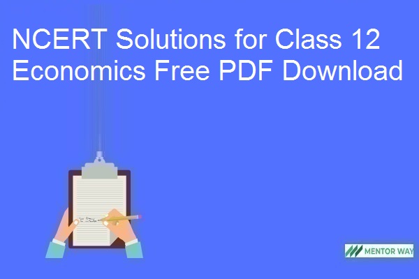 NCERT Solutions for Class 12 Economics Free PDF Download