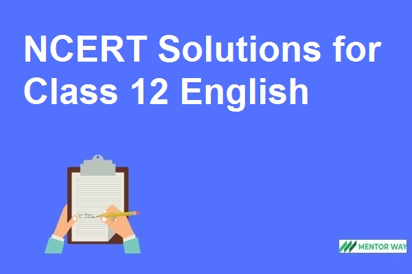 NCERT Solutions for Class 12 English Free PDF Download