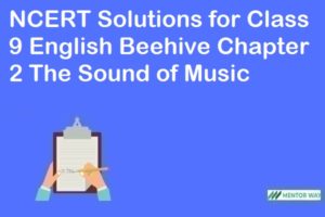 NCERT Solutions for Class 9 English Beehive Chapter 2 The Sound of Music