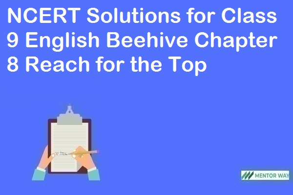 NCERT Solutions for Class 9 English Beehive Chapter 8 Reach for the Top