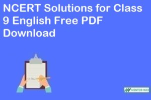 NCERT Solutions for Class 9 English Free PDF Download