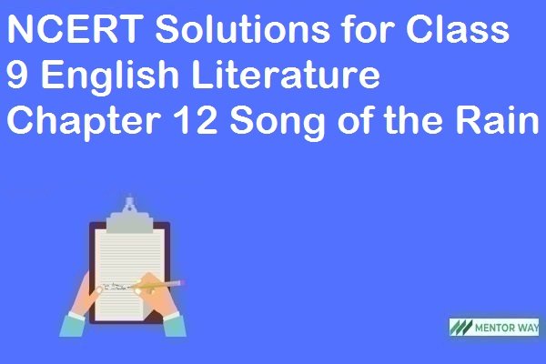 NCERT Solutions for Class 9 English Literature Chapter 12 Song of the Rain