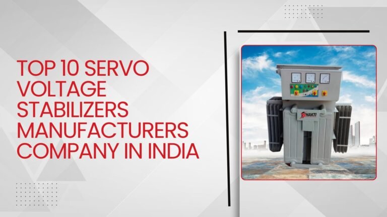 Top 10 Servo Voltage Stabilizers Manufacturers